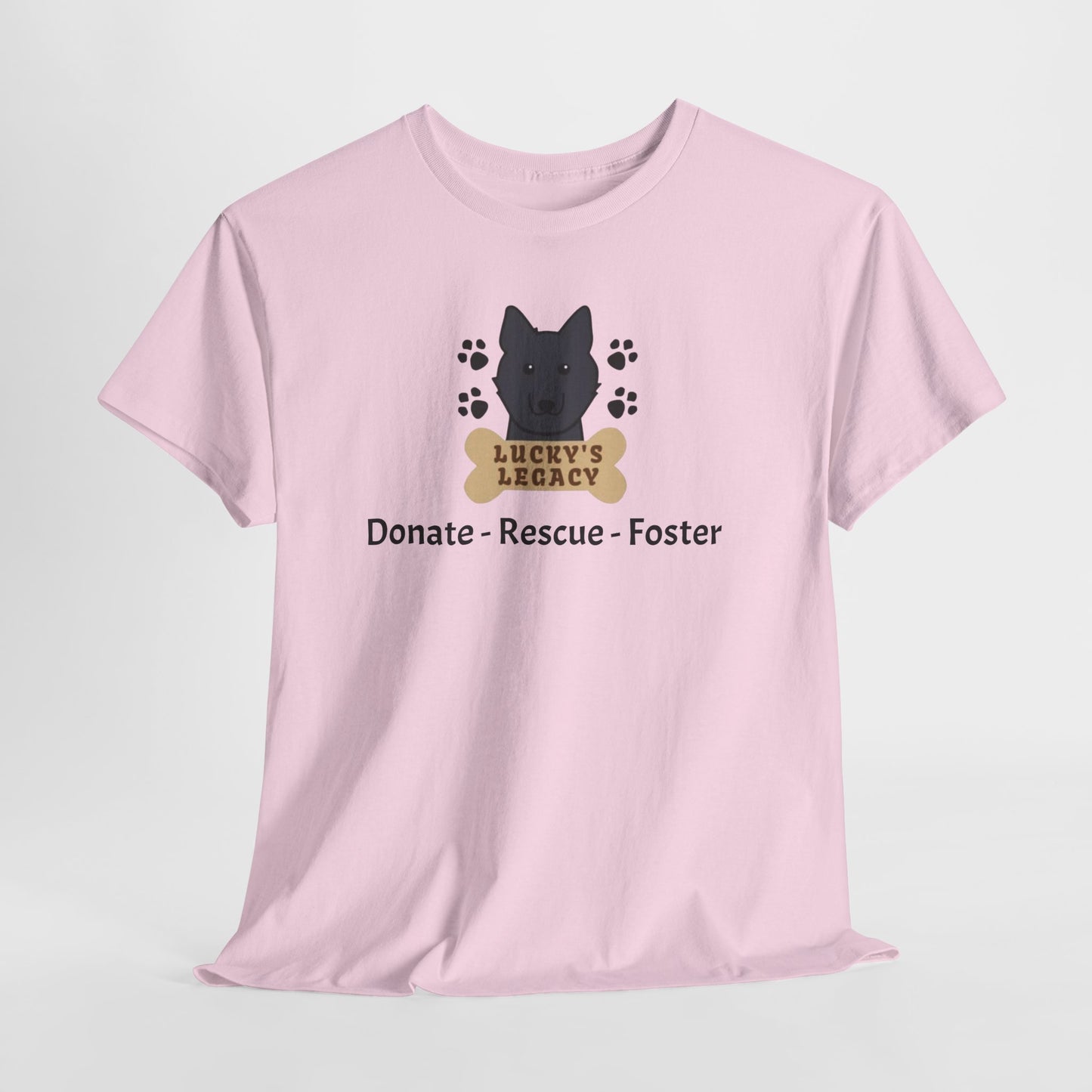 Lucky's Legacy Rescue T-Shirt:  Donate • Rescue • Foster