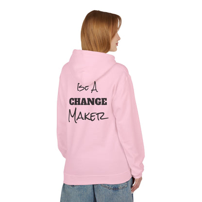 "Change Maker" Unisex Hoodie - Inspirational Fleece Pullover