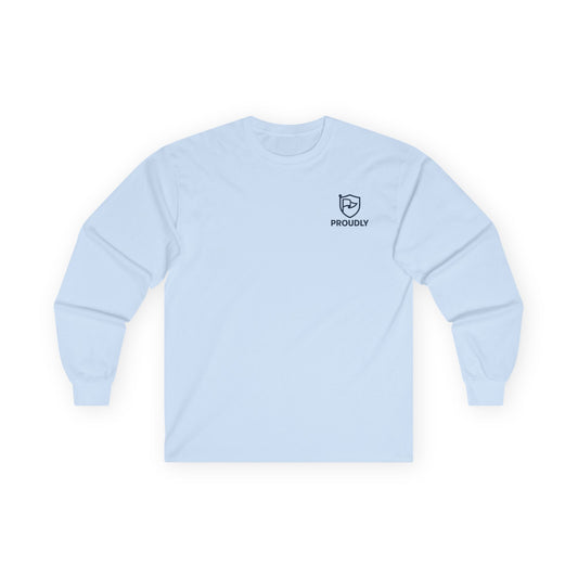 Proudly Long Sleeve Tee, Unisex Cotton Shirt